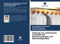 Buchcover von Färbung von natürlichem Farbstoff mit Bananenstängeln auf Baumwollgewebe