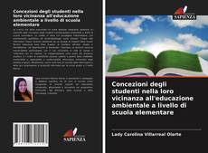 Concezioni degli studenti nella loro vicinanza all'educazione ambientale a livello di scuola elementare的封面