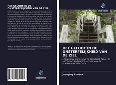Buchcover von HET GELOOF IN DE ONSTERFELIJKHEID VAN DE ZIEL