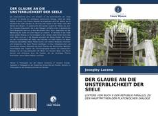 Buchcover von DER GLAUBE AN DIE UNSTERBLICHKEIT DER SEELE