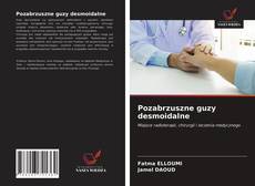 Couverture de Pozabrzuszne guzy desmoidalne