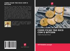 Bookcover of COMO FICAR TÃO RICO COM O BITCOIN