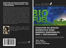 Bookcover of DIGESTOR DE BIOGÁS DOMÉSTICO PARA BARRIOS MARGINALES, IDPS Y REFUGIADOS