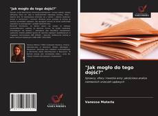 Copertina di "Jak mogło do tego dojść?"