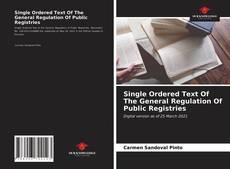 Capa do livro de Single Ordered Text Of The General Regulation Of Public Registries 