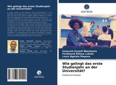 Buchcover von Wie gelingt das erste Studienjahr an der Universität?