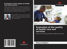 Evaluation of the quality of health care and services的封面