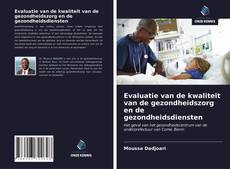 Buchcover von Evaluatie van de kwaliteit van de gezondheidszorg en de gezondheidsdiensten