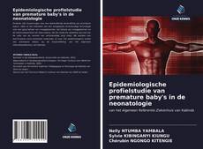 Capa do livro de Epidemiologische profielstudie van premature baby's in de neonatologie 