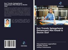 Capa do livro de Een Trendy Spiegelwerk Ontwerpen Met Khadi & Denim Stof 