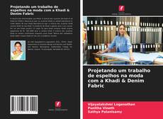 Projetando um trabalho de espelhos na moda com a Khadi & Denim Fabric kitap kapağı