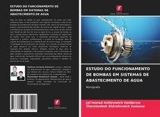 ESTUDO DO FUNCIONAMENTO DE BOMBAS EM SISTEMAS DE ABASTECIMENTO DE ÁGUA kitap kapağı