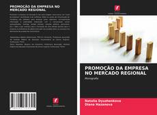 Bookcover of PROMOÇÃO DA EMPRESA NO MERCADO REGIONAL