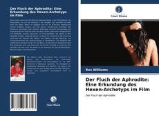 Copertina di Der Fluch der Aphrodite: Eine Erkundung des Hexen-Archetyps im Film