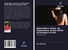 Portada del libro de Aphrodite's Vloek: An Exploration of the Witch Archetype in Film