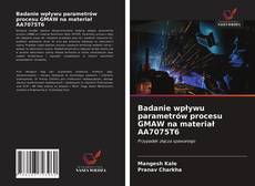 Couverture de Badanie wpływu parametrów procesu GMAW na materiał AA7075T6