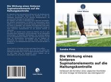 Buchcover von Die Wirkung eines hinteren Supinatorelements auf die Haltungskontrolle