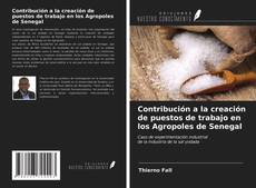 Portada del libro de Contribución a la creación de puestos de trabajo en los Agropoles de Senegal