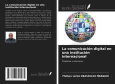 Portada del libro de La comunicación digital en una institución internacional