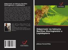 Couverture de Odporność na toksyny Bacillus thuringiensis u Lepidoptera