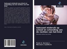 Capa do livro de Seksueel misbruik op school en schending van de rechten van het kind 