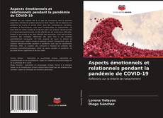 Couverture de Aspects émotionnels et relationnels pendant la pandémie de COVID-19