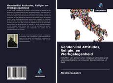 Bookcover of Gender-Rol Attitudes, Religie, en Werkgelegenheid
