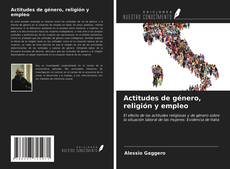 Actitudes de género, religión y empleo的封面