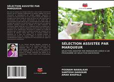 Couverture de SÉLECTION ASSISTÉE PAR MARQUEUR