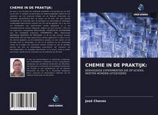 Bookcover of CHEMIE IN DE PRAKTIJK: