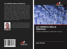 Copertina di LA CHIMICA NELLA PRATICA: