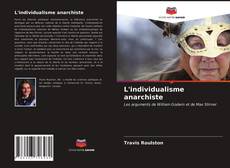 Couverture de L'individualisme anarchiste