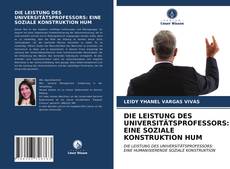 Buchcover von DIE LEISTUNG DES UNIVERSITÄTSPROFESSORS: EINE SOZIALE KONSTRUKTION HUM