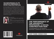 Capa do livro de THE PERFORMANCE OF THE UNIVERSITY PROFESSOR: A SOCIAL CONSTRUCTION HUM 