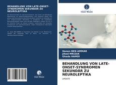 Buchcover von BEHANDLUNG VON LATE-ONSET-SYNDROMEN SEKUNDÄR ZU NEUROLEPTIKA