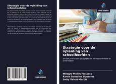 Strategie voor de opleiding van schoolhoofden kitap kapağı