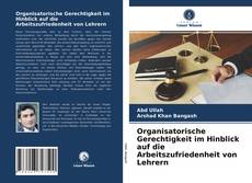 Buchcover von Organisatorische Gerechtigkeit im Hinblick auf die Arbeitszufriedenheit von Lehrern