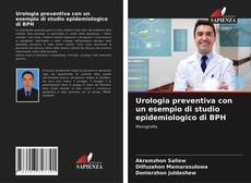 Copertina di Urologia preventiva con un esempio di studio epidemiologico di BPH