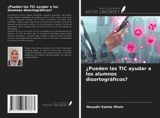 ¿Pueden las TIC ayudar a los alumnos disortográficos?的封面