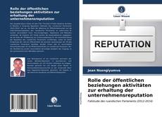 Couverture de Rolle der öffentlichen beziehungen aktivitäten zur erhaltung der unternehmensreputation
