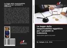 Couverture de La legge della responsabilità oggettiva per i prodotti in Indonesia