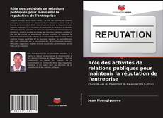 Couverture de Rôle des activités de relations publiques pour maintenir la réputation de l'entreprise