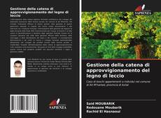 Portada del libro de Gestione della catena di approvvigionamento del legno di leccio