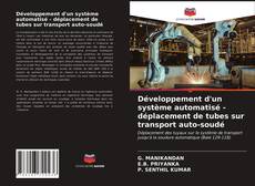 Capa do livro de Développement d'un système automatisé - déplacement de tubes sur transport auto-soudé 