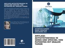 Buchcover von AMYLASE-AKTIVITÄTSNIVEAU IN SEREN UND SPEICHEL VON PATIENTEN MIT ORALEM TUMOR