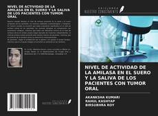 Обложка NIVEL DE ACTIVIDAD DE LA AMILASA EN EL SUERO Y LA SALIVA DE LOS PACIENTES CON TUMOR ORAL
