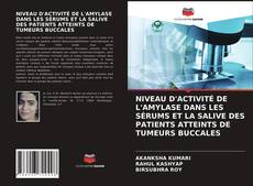 Borítókép a  NIVEAU D'ACTIVITÉ DE L'AMYLASE DANS LES SÉRUMS ET LA SALIVE DES PATIENTS ATTEINTS DE TUMEURS BUCCALES - hoz