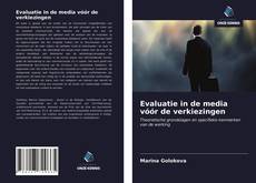 Bookcover of Evaluatie in de media vóór de verkiezingen