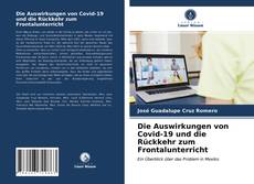 Portada del libro de Die Auswirkungen von Covid-19 und die Rückkehr zum Frontalunterricht