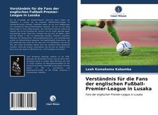 Portada del libro de Verständnis für die Fans der englischen Fußball-Premier-League in Lusaka